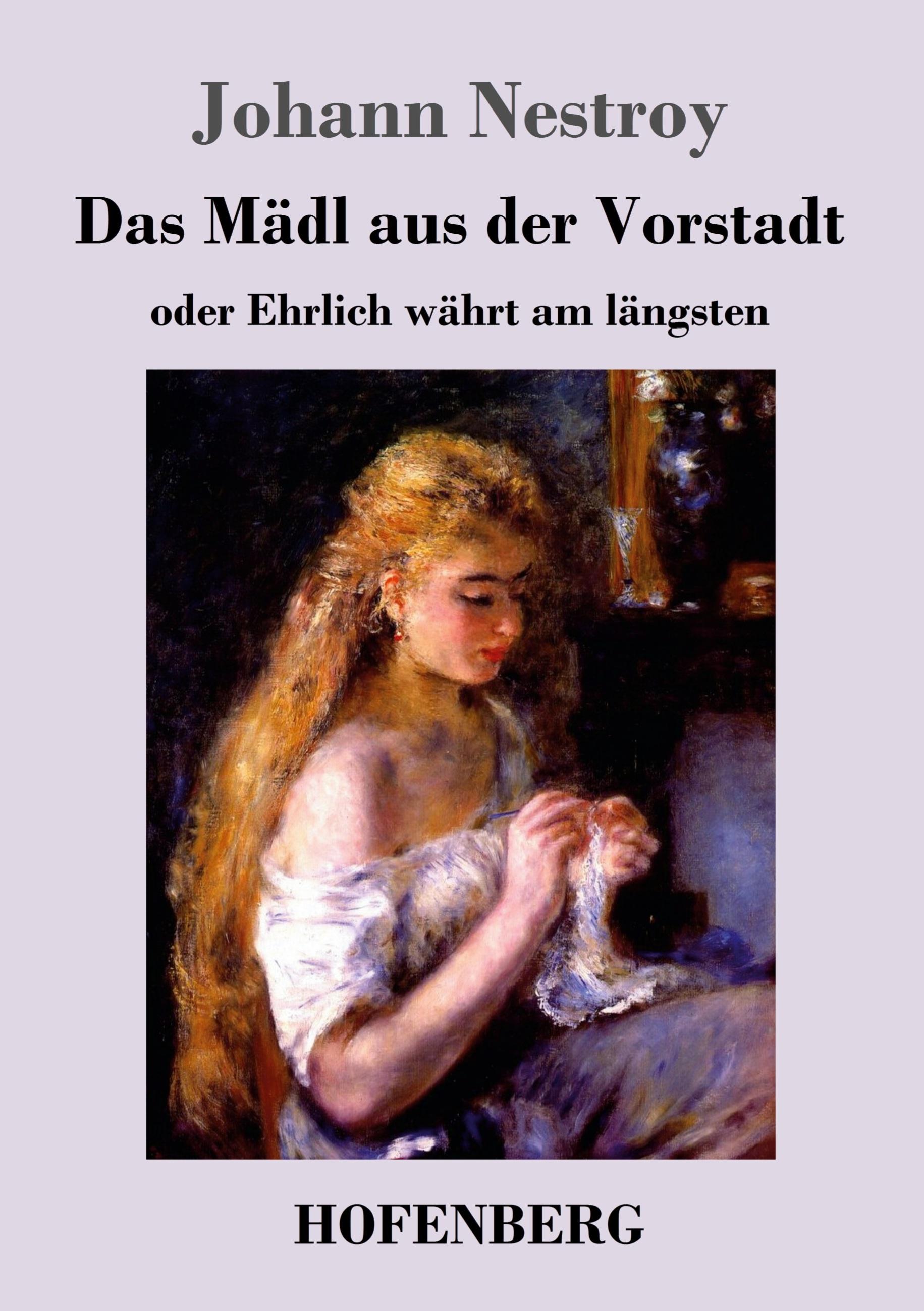 Vorderes Coverbild Das Mädl aus der Vorstadt oder Ehrlich währt am längsten