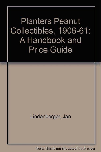 Vorderes Coverbild Planters Peanut Collectibles, 1906-1961