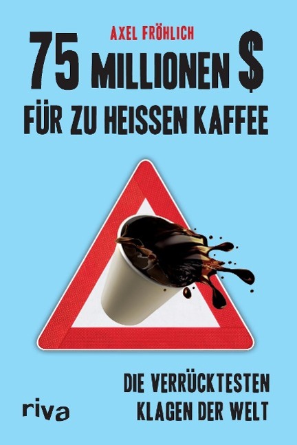 Vorderes Coverbild 75 Millionen $ für zu heißen Kaffee