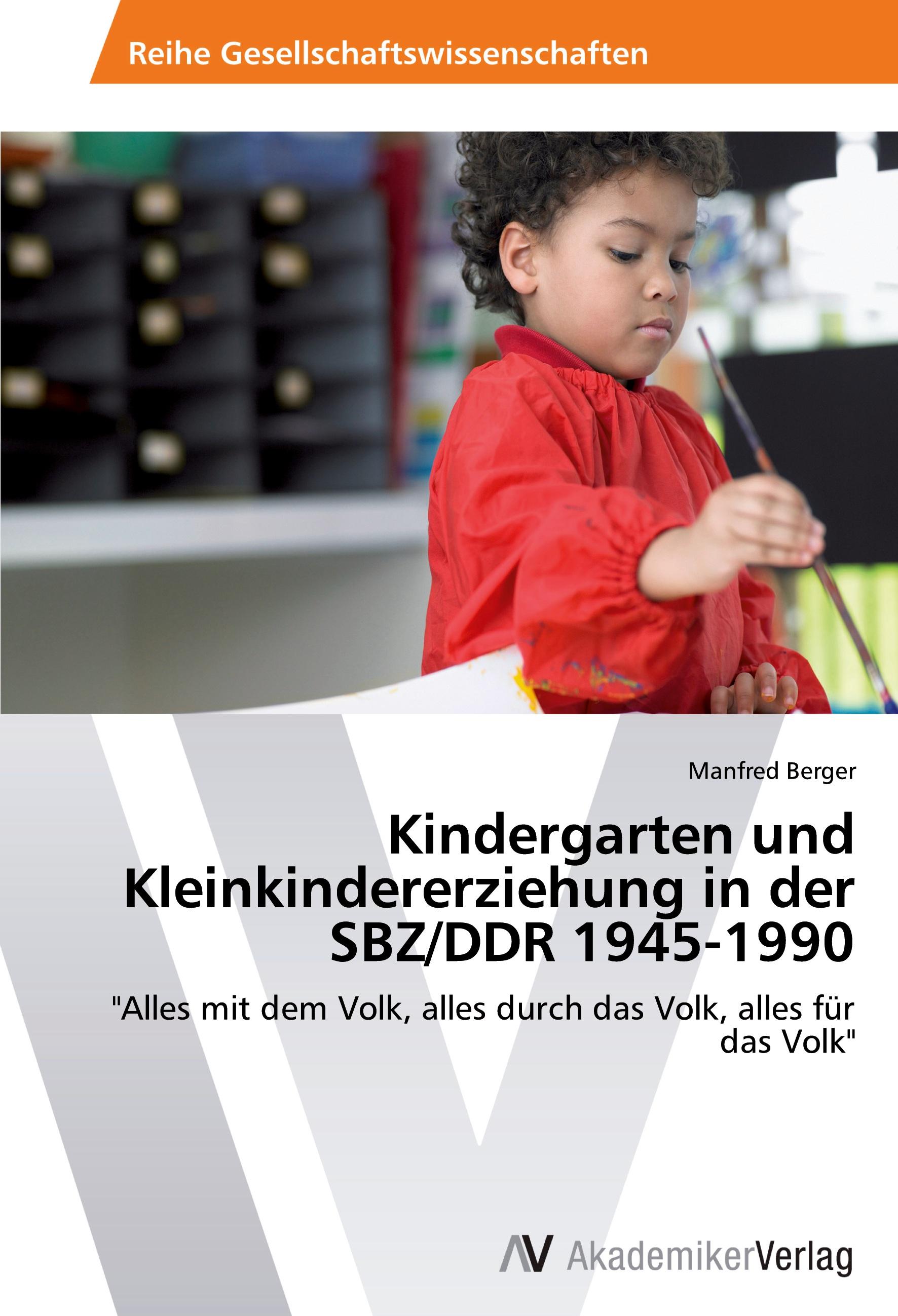 Vorderes Coverbild Kindergarten und Kleinkindererziehung in der SBZ/DDR 1945-1990