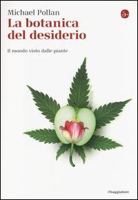 Vorderes Coverbild La botanica del desiderio. Il mondo visto dalle piante