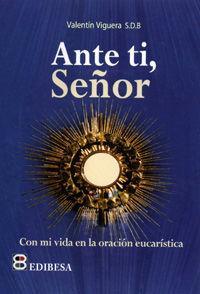 Vorderes Coverbild Ante ti, Señor : Con mi vida en la oración eucarística