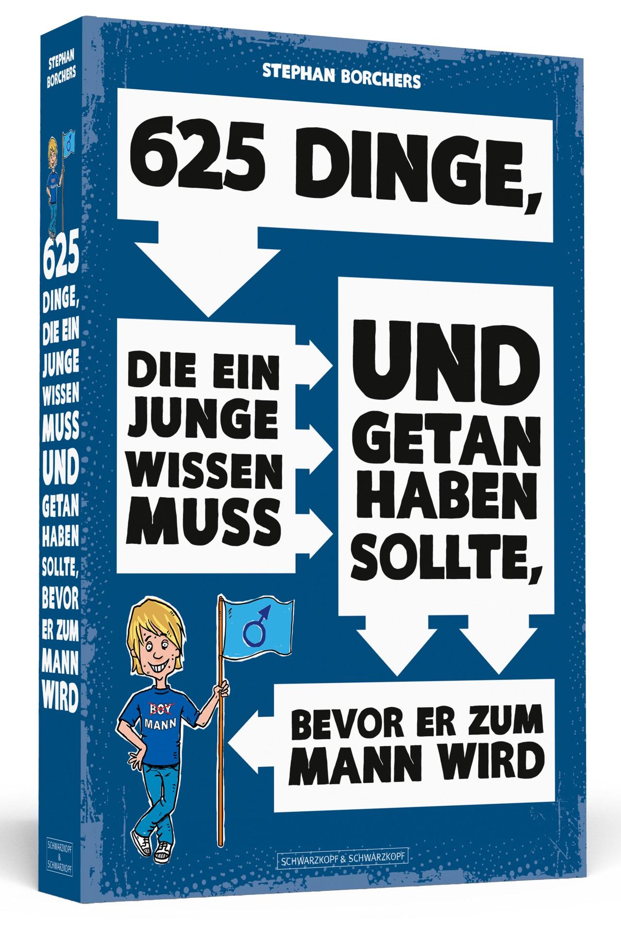 Vorderes Coverbild 625 Dinge, die ein Junge wissen muss und getan haben sollte, bevor er zum Mann wird