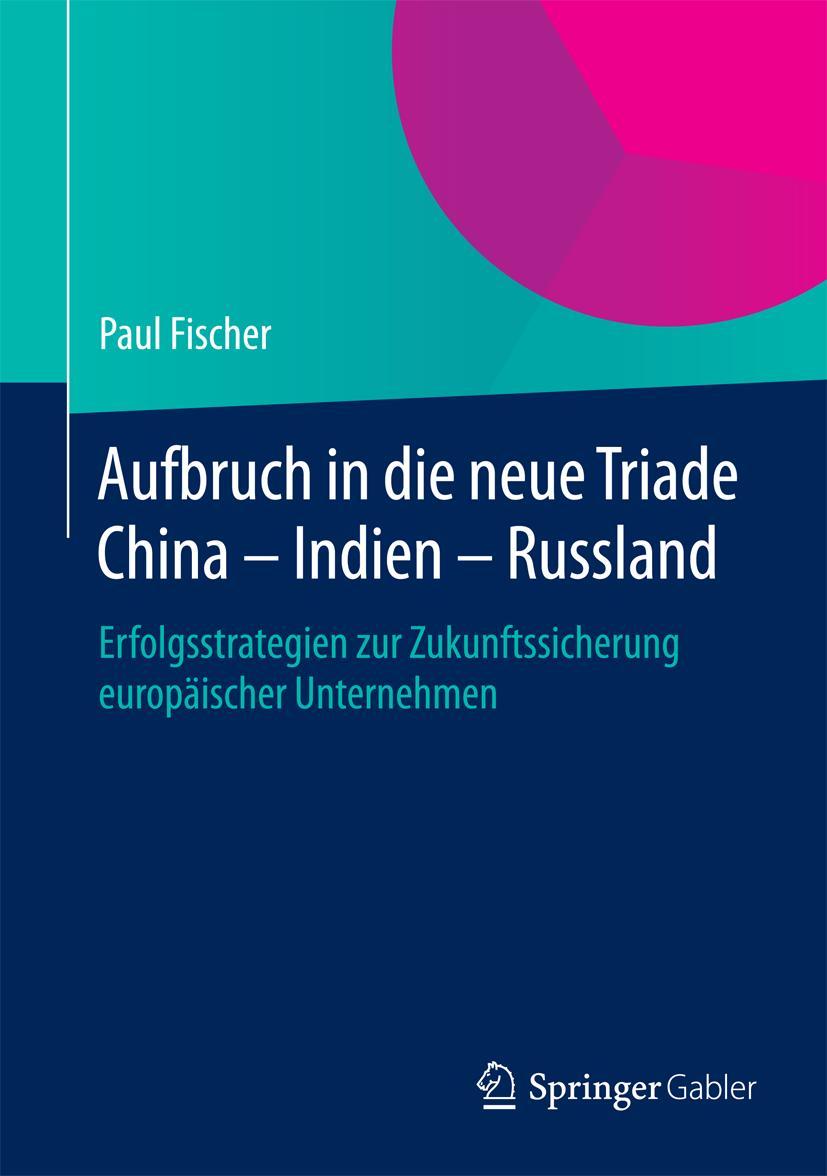 Vorderes Coverbild Aufbruch in die neue Triade China - Indien - Russland