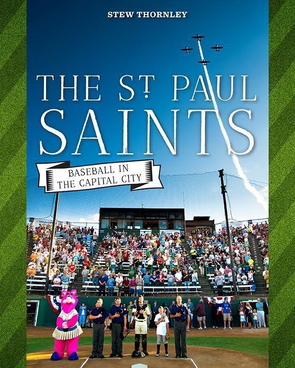 Vorderes Coverbild The St. Paul Saints: Baseball in the Capital City