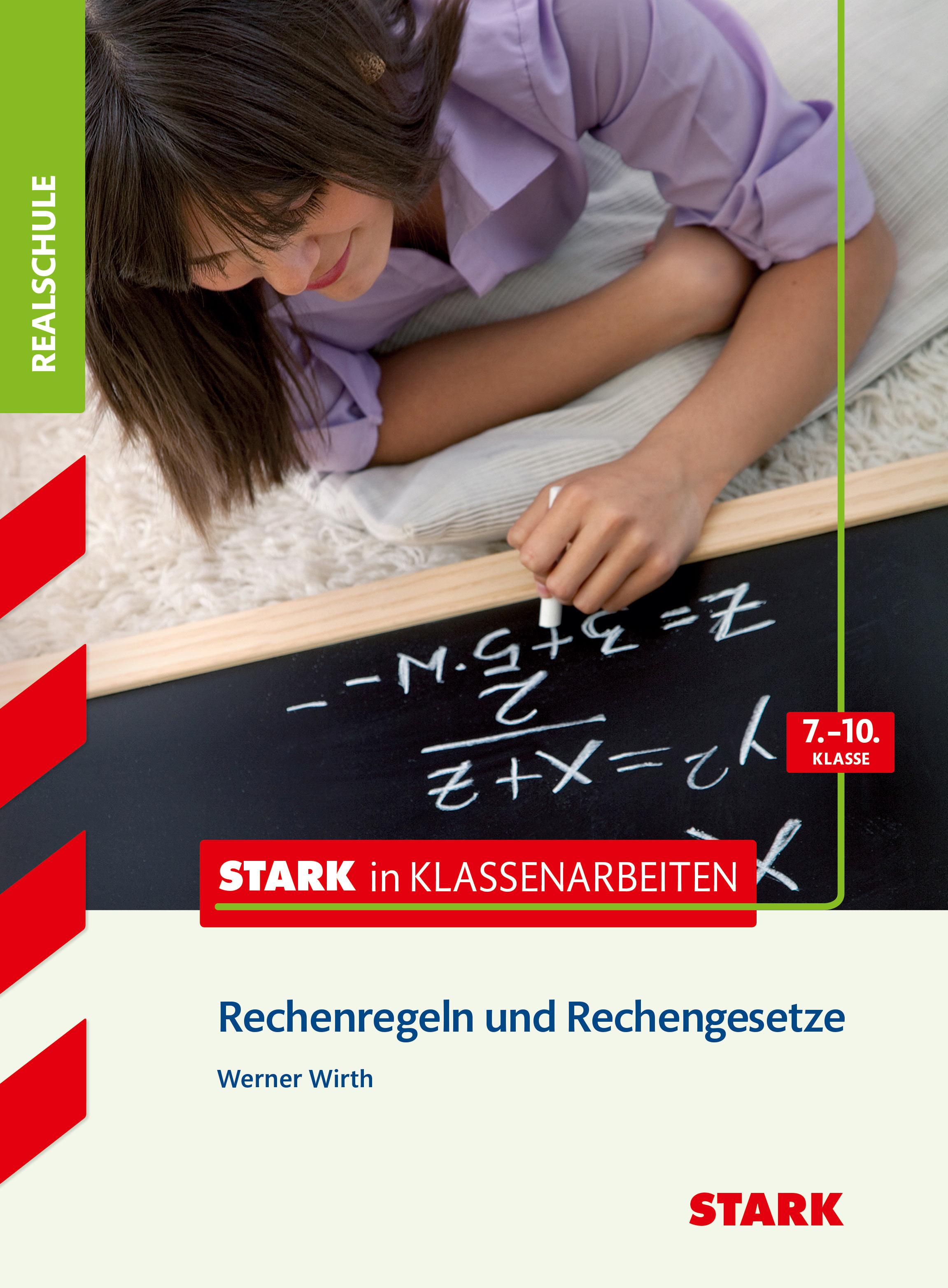 Vorderes Coverbild Stark in Klassenarbeiten - Mathematik Rechenregeln und Rechengesetze 7.-10. Klasse Realschule