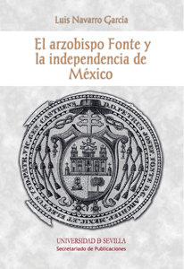 Vorderes Coverbild El arzobispo Fonte y la independencia de México