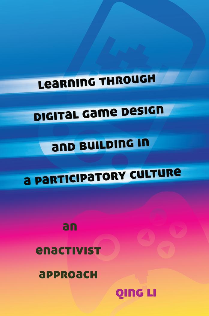 Vorderes Coverbild Learning through Digital Game Design and Building in a Participatory Culture