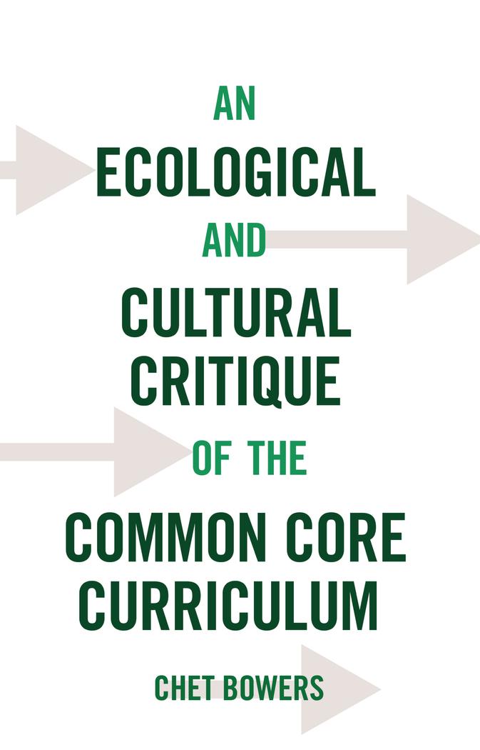 Vorderes Coverbild An Ecological and Cultural Critique of the Common Core Curriculum