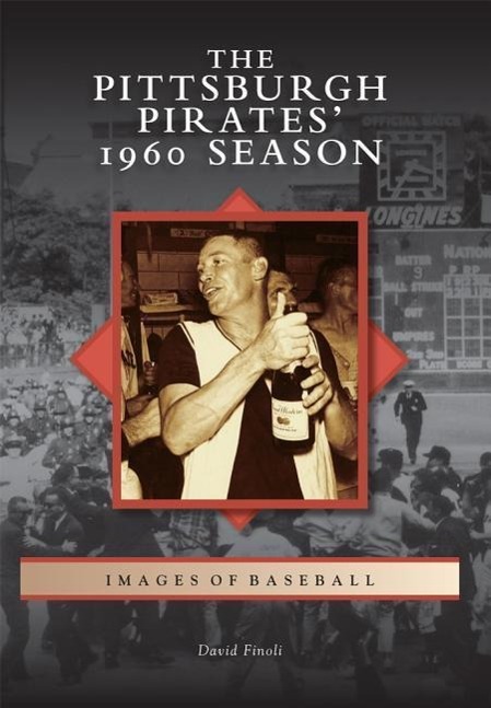 Vorderes Coverbild The Pittsburgh Pirates' 1960 Season
