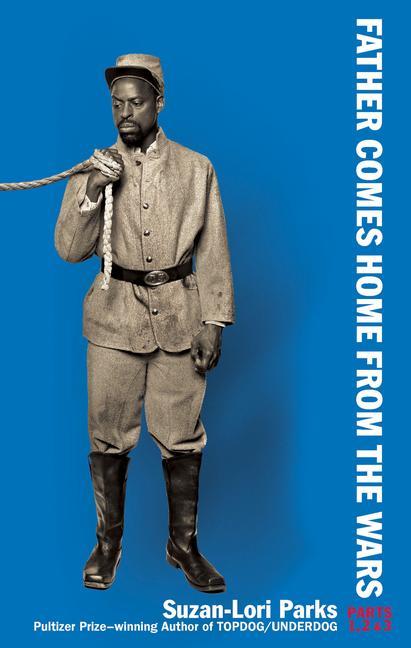 Vorderes Coverbild Father Comes Home from the Wars (Parts 1, 2 & 3)
