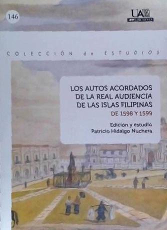 Vorderes Coverbild Los autos acordados de la Real Audiencia de las Islas Filipinas de 1598 y 1599