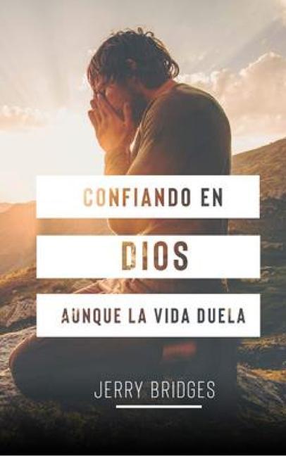 Vorderes Coverbild Confiando En Dios Aunque La Vida Duela - Bolsilibro