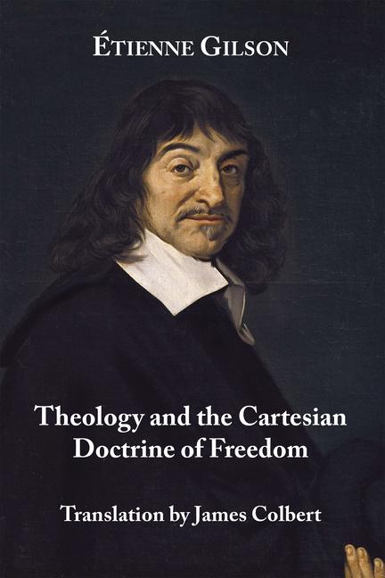 Vorderes Coverbild Theology and the Cartesian Doctrine of Freedom