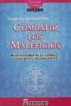 Vorderes Coverbild Lo que hay que hacer para combatir los maleficios : maleficios mentales, verbales, conscientes, inconscientes