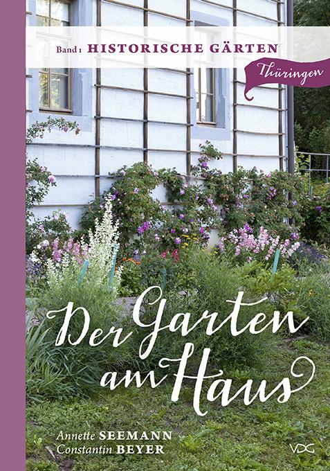 Vorderes Coverbild Der Garten am Haus - Historische Gärten