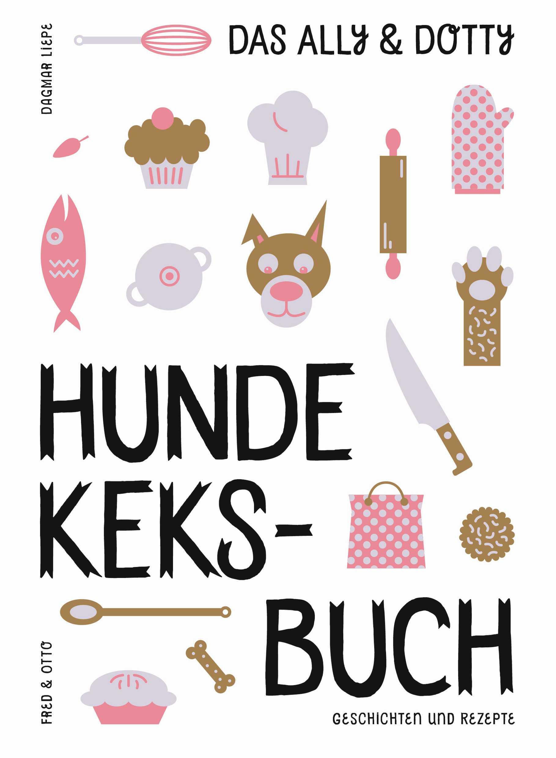 Vorderes Coverbild Das Ally & Dotty-Hundekeksbuch