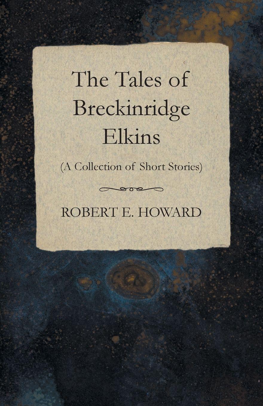Vorderes Coverbild The Tales of Breckinridge Elkins (A Collection of Short Stories)
