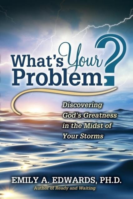 Vorderes Coverbild What's Your Problem? Discovering God's Greatness in the Midst of Your Storms
