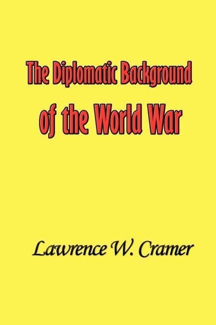 Vorderes Coverbild The Diplomatic Background of the World War