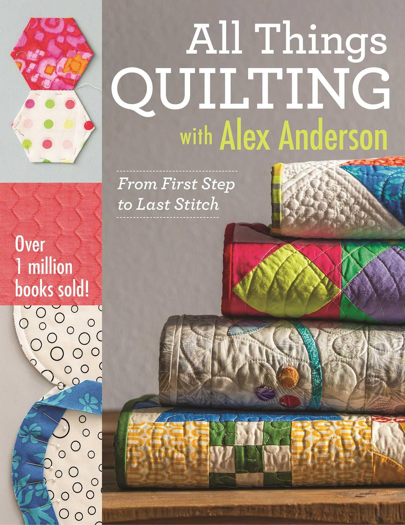 Vorderes Coverbild All Things Quilting with Alex Anderson