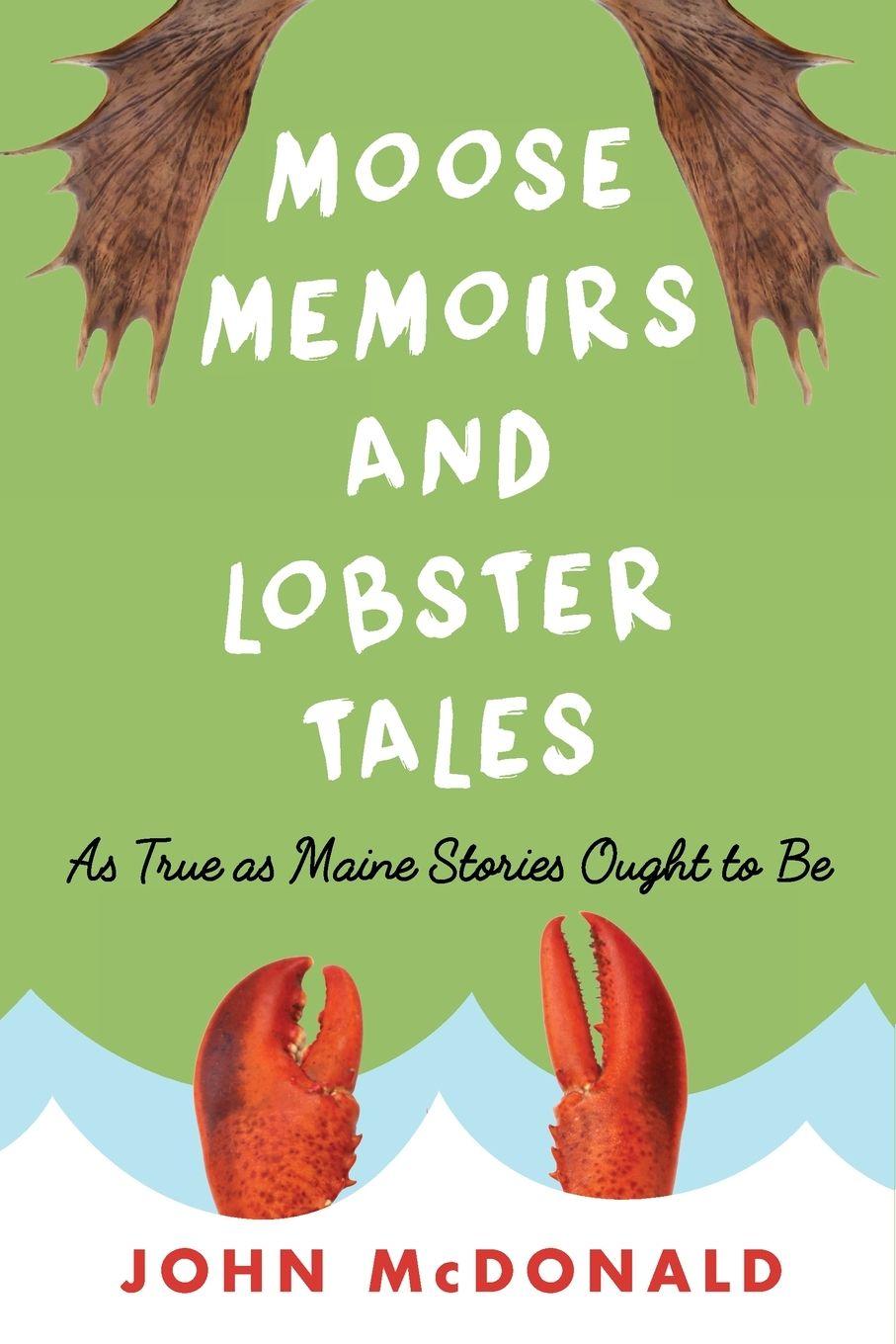 Vorderes Coverbild Moose Memoirs and Lobster Tales