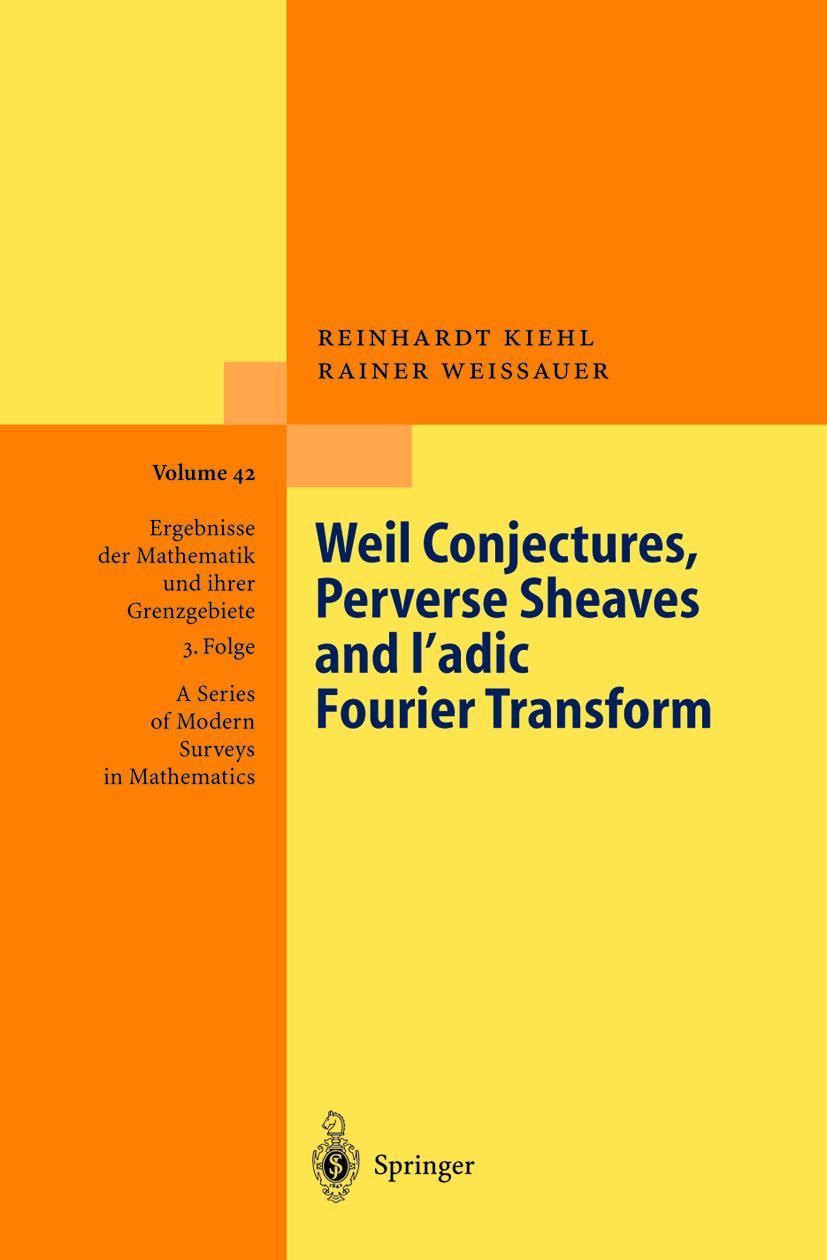 Vorderes Coverbild Weil Conjectures, Perverse Sheaves and ¿-adic Fourier Transform