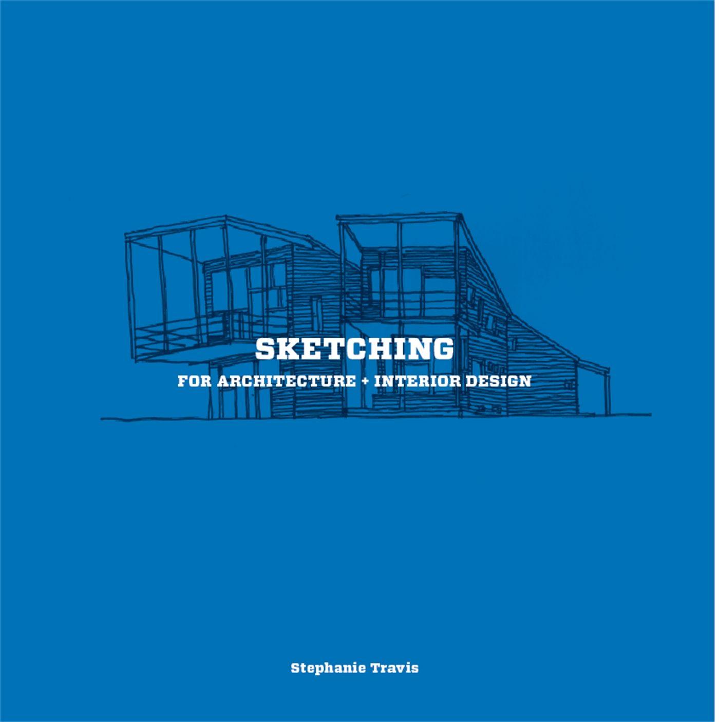 Vorderes Coverbild Sketching for Architecture + Interior Design