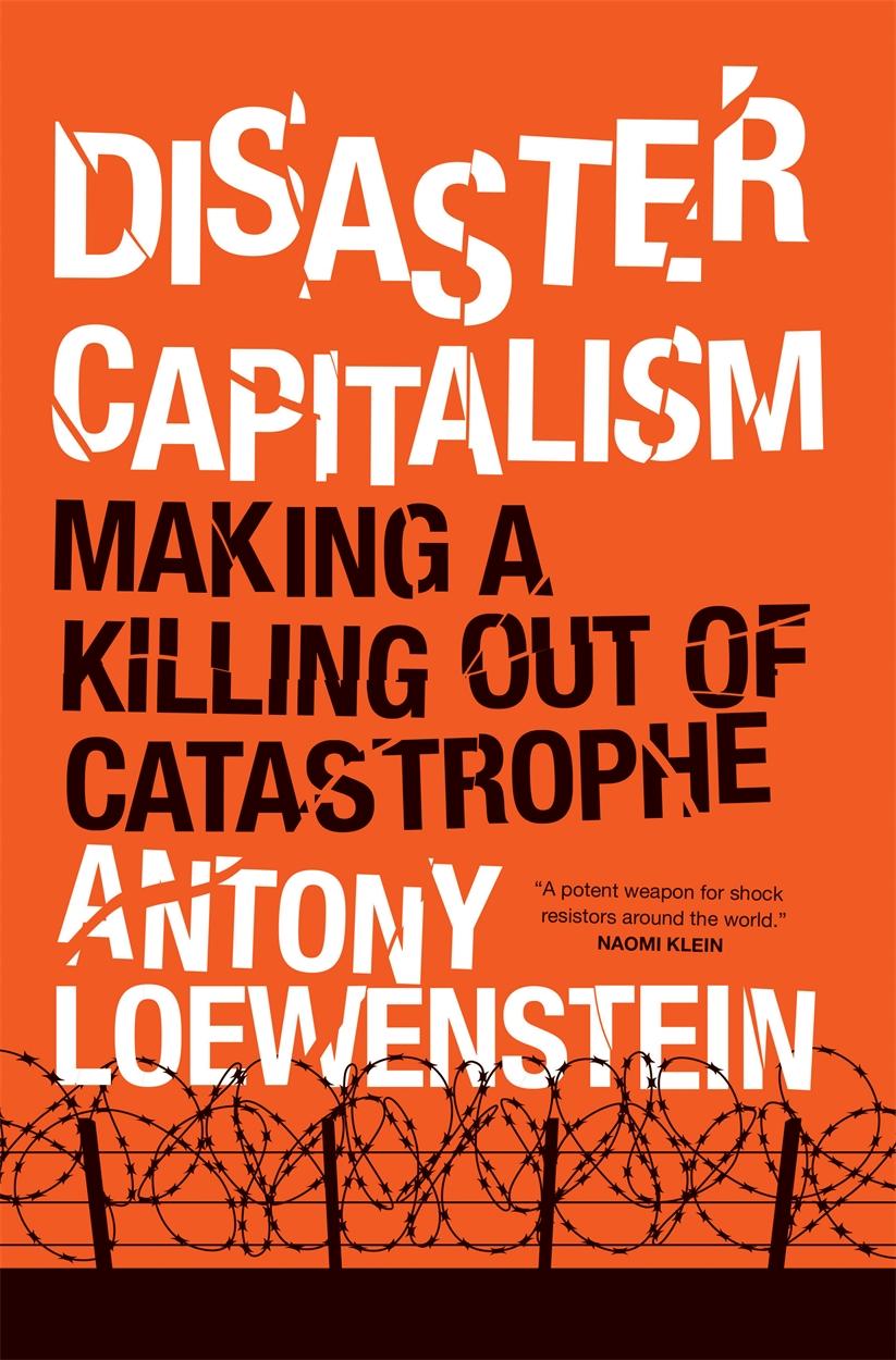 Vorderes Coverbild Disaster Capitalism: Making a Killing Out of Catastrophe