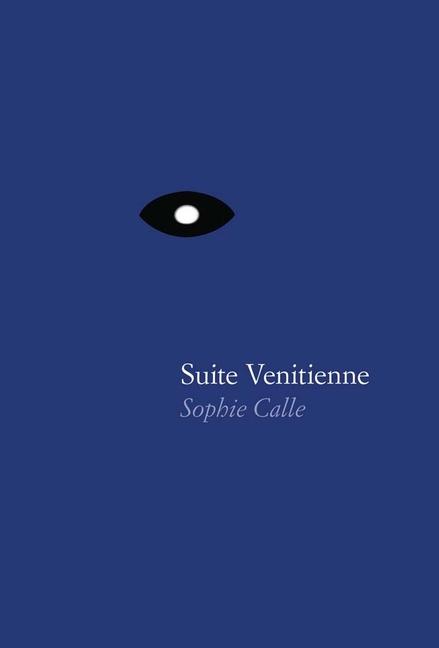 Vorderes Coverbild Sophie Calle: Suite Vénitienne