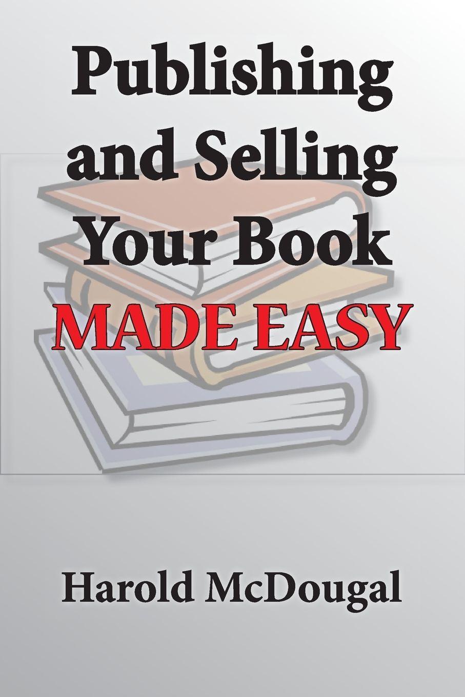 Vorderes Coverbild Publishing and Selling Your Book Made Easy