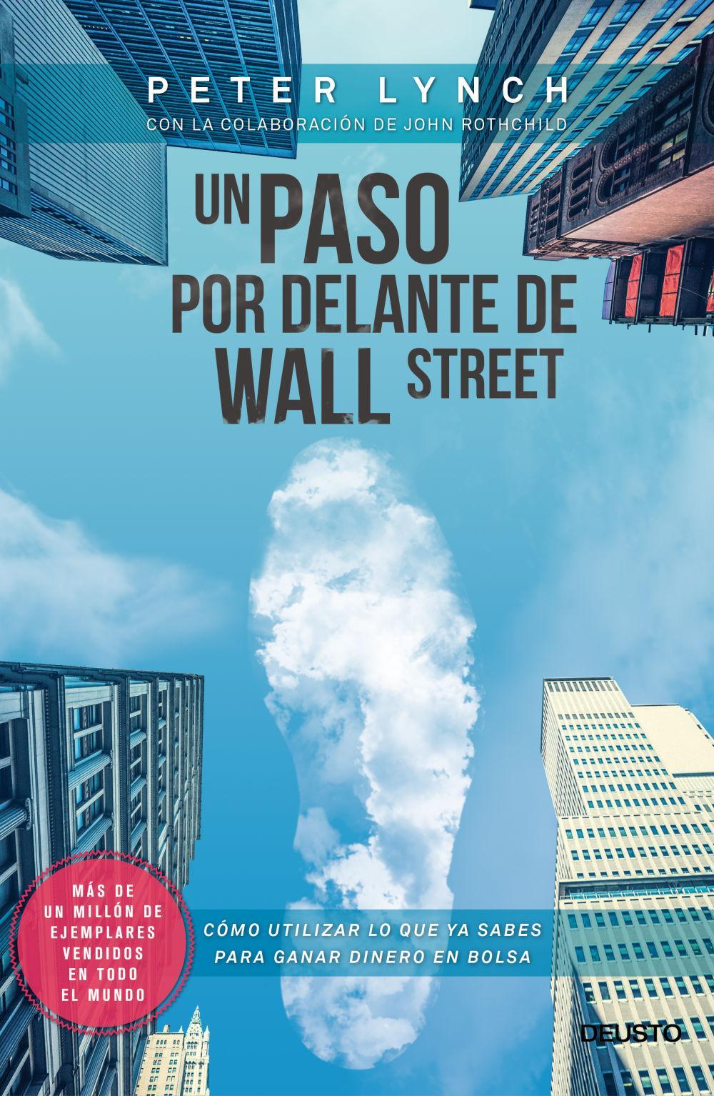 Vorderes Coverbild Un paso por delante de Wall Street : cómo utilizar lo que ya sabes para ganar dinero en bolsa