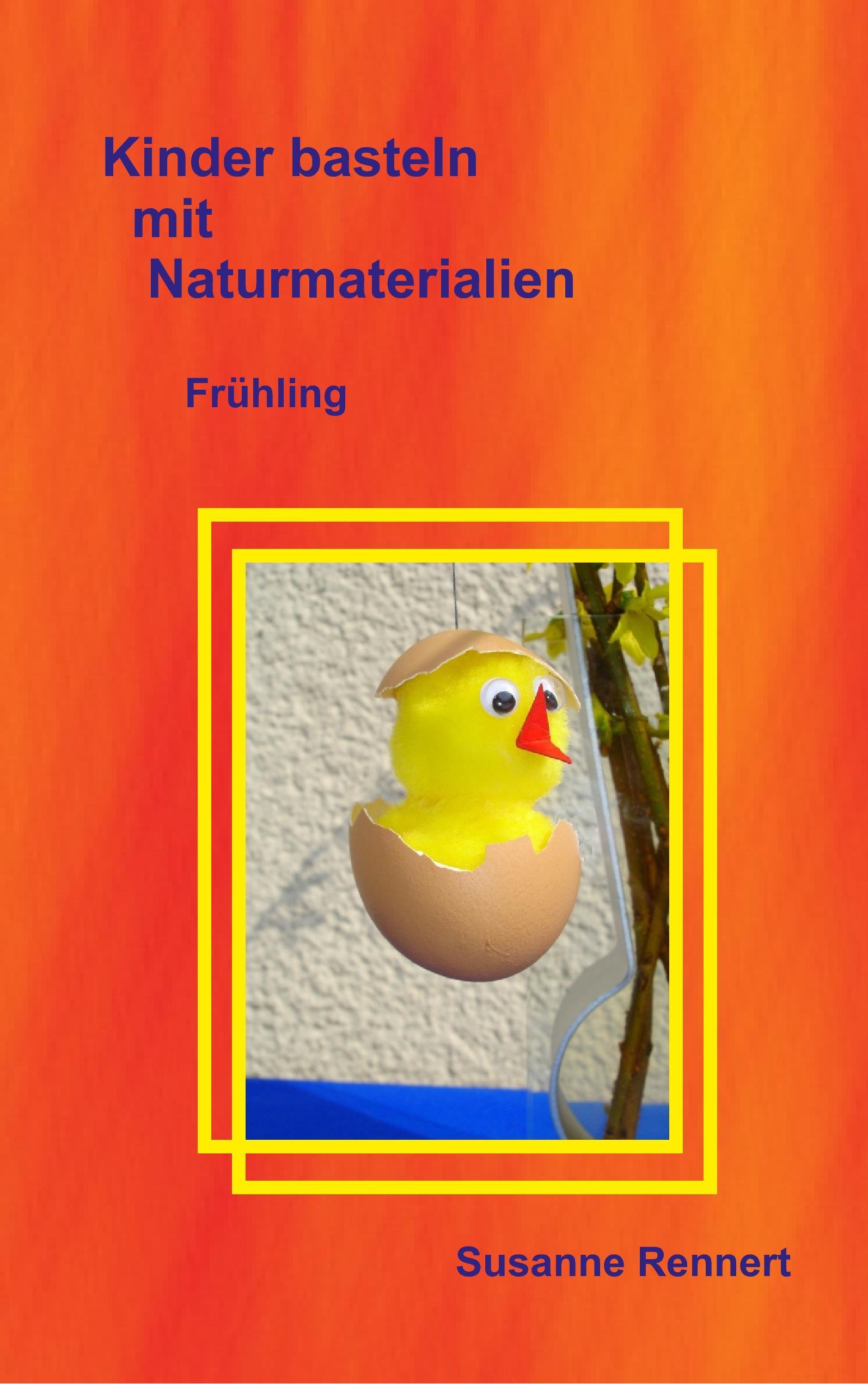 Vorderes Coverbild Kinder basteln mit Naturmaterialien