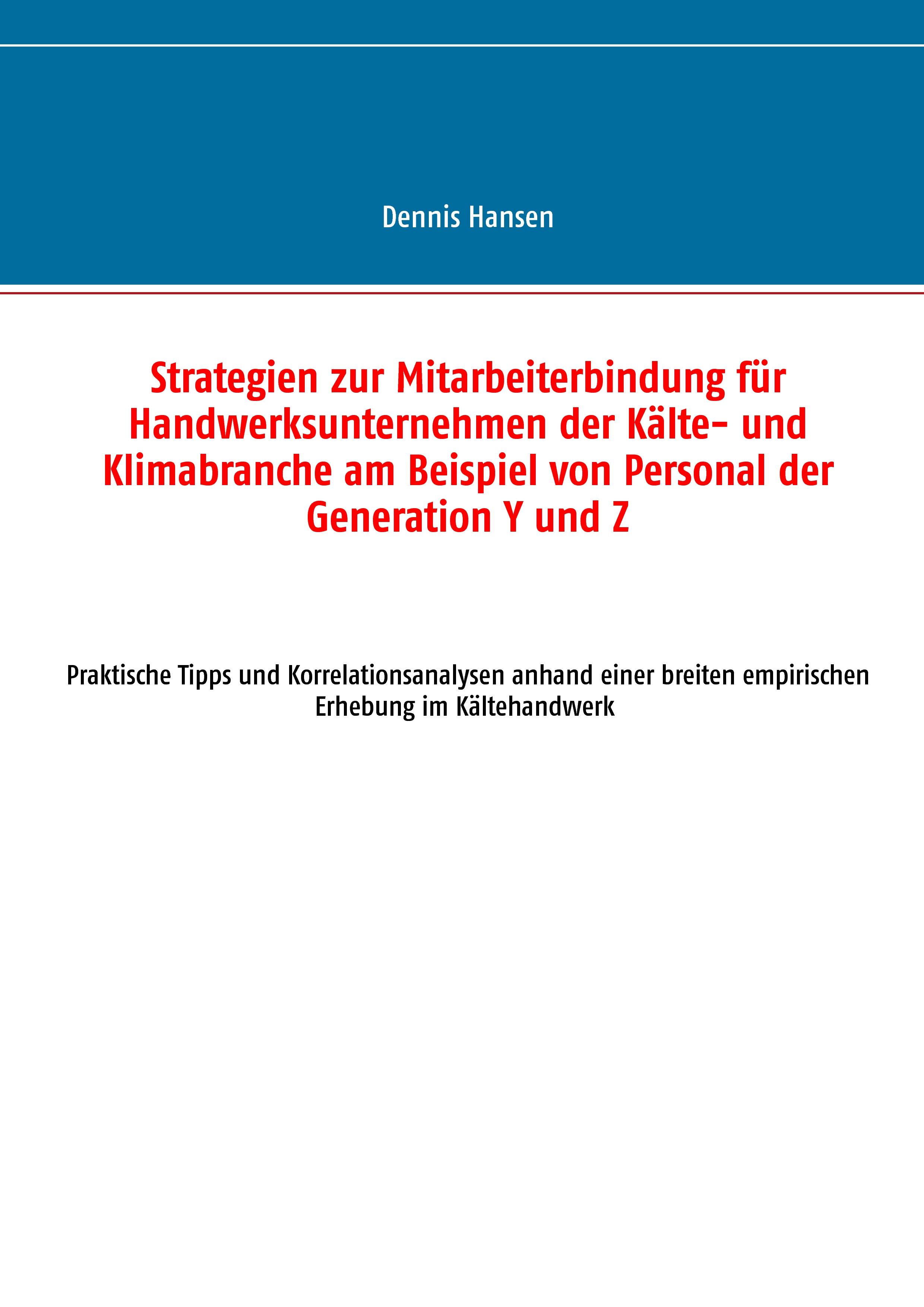 Vorderes Coverbild Strategien zur Mitarbeiterbindung für Handwerksunternehmen der Kälte- und Klimabranche am Beispiel von Personal der Generation Y und Z