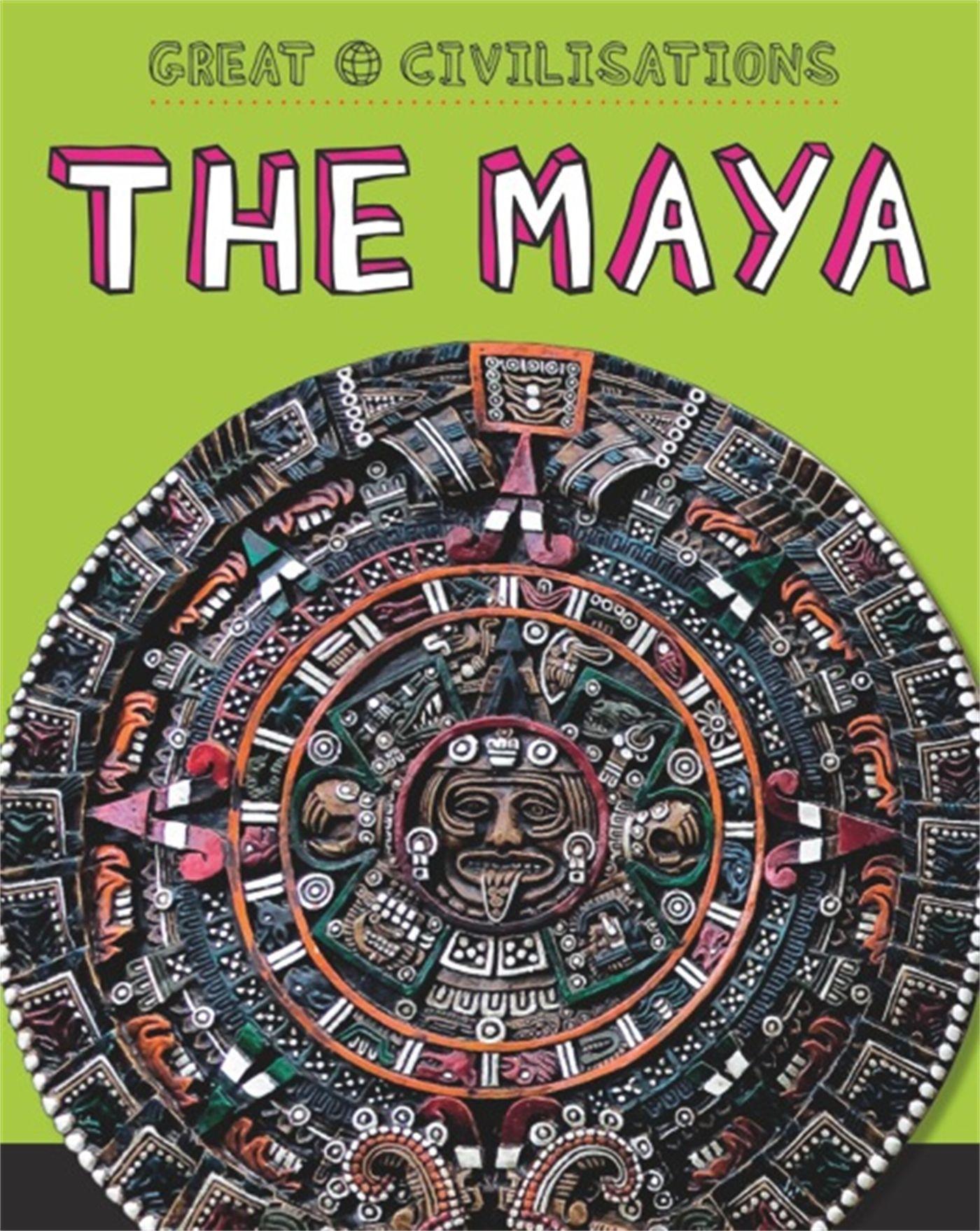 Vorderes Coverbild Great Civilisations: The Maya