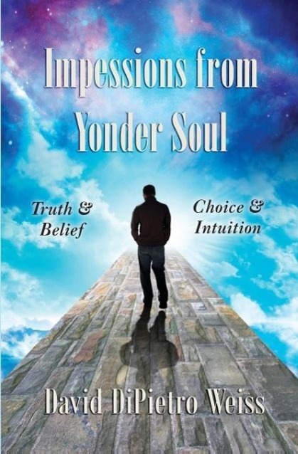 Vorderes Coverbild Impressions From Yonder Soul: Truth & Belief -- Choice & Intuition