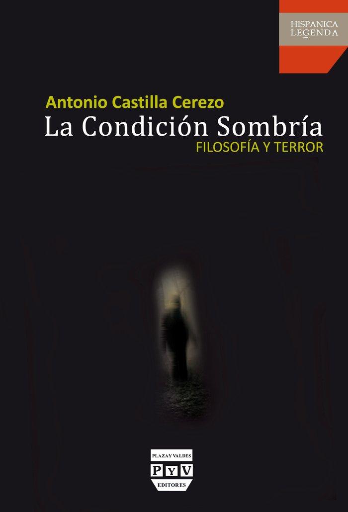 Vorderes Coverbild La condición sombría : filosofía y terror