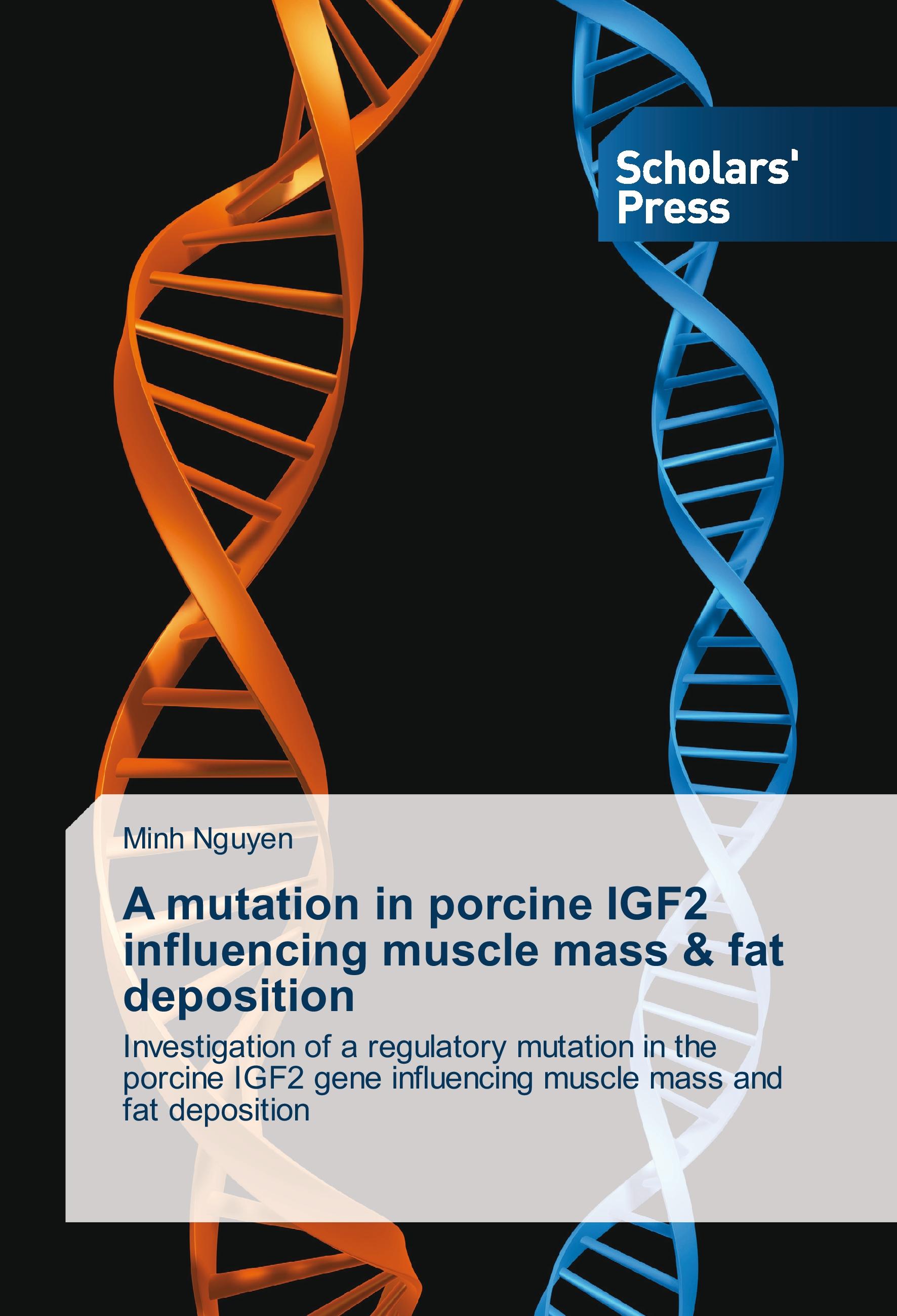 Vorderes Coverbild A mutation in porcine IGF2 influencing muscle mass & fat deposition