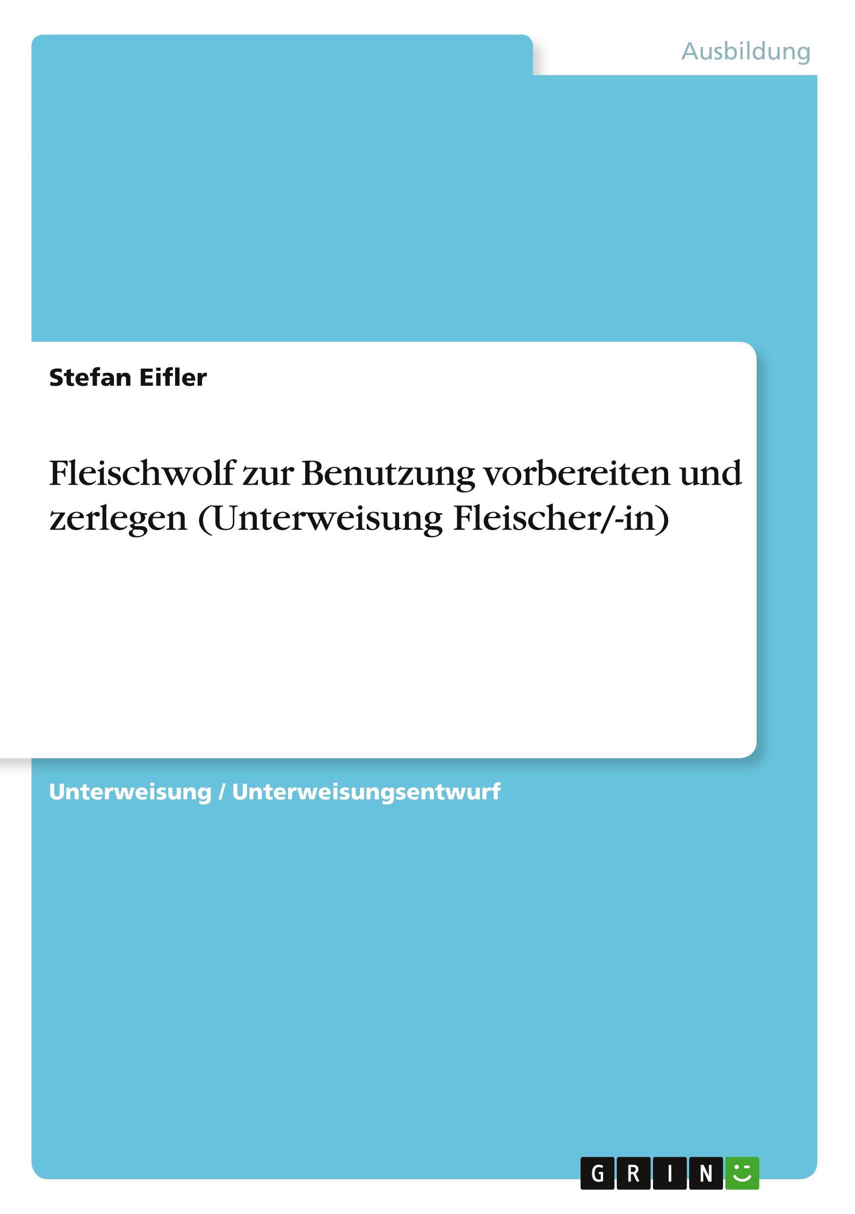 Vorderes Coverbild Fleischwolf zur Benutzung vorbereiten und zerlegen (Unterweisung Fleischer/-in)