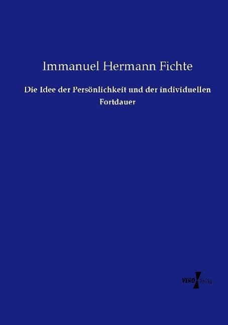 Vorderes Coverbild Die Idee der Persönlichkeit und der individuellen Fortdauer