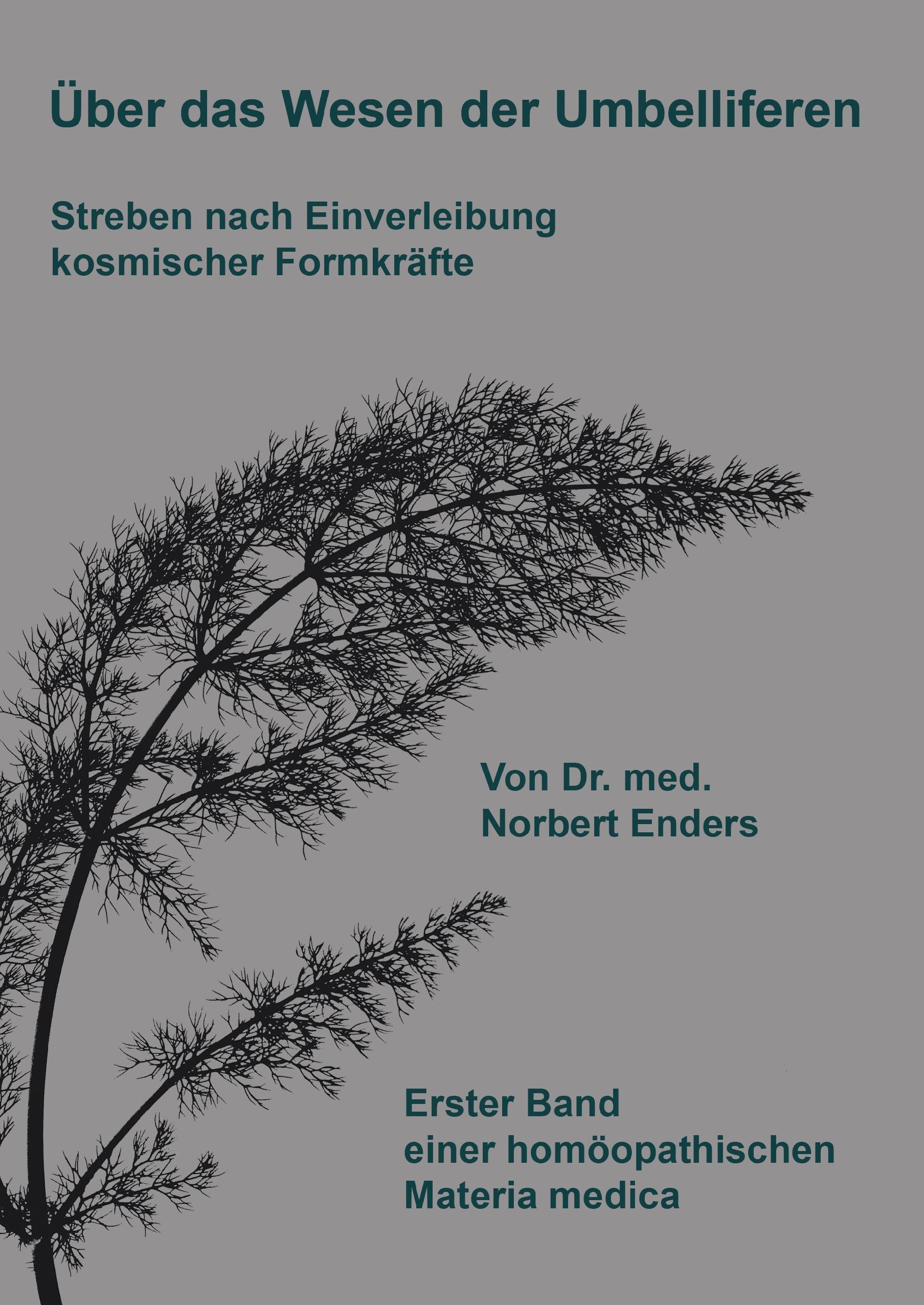 Vorderes Coverbild Über das Wesen der Umbelliferen - Streben nach Einverleibung kosmischer Formkräfte