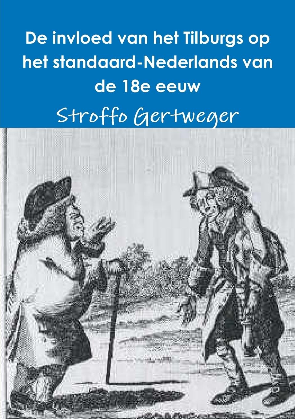 Vorderes Coverbild De invloed van het Tilburgs op het standaard-Nederlands van de 18e eeuw