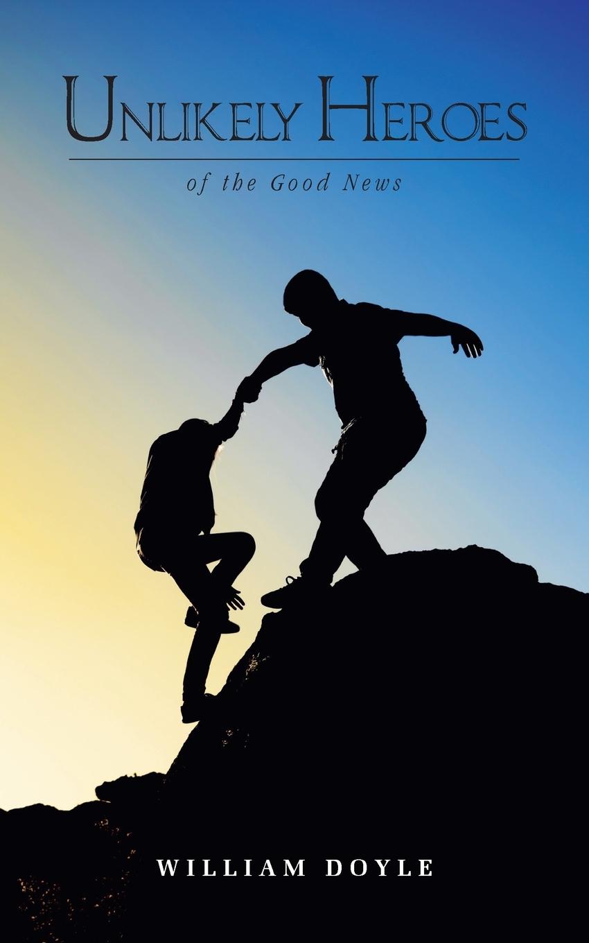 Vorderes Coverbild Unlikely Heroes of the Good News