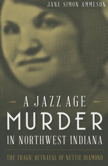 Vorderes Coverbild A Jazz Age Murder in Northwest Indiana