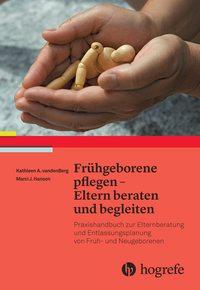 Vorderes Coverbild Frühgeborene pflegen - Eltern beraten und begleiten