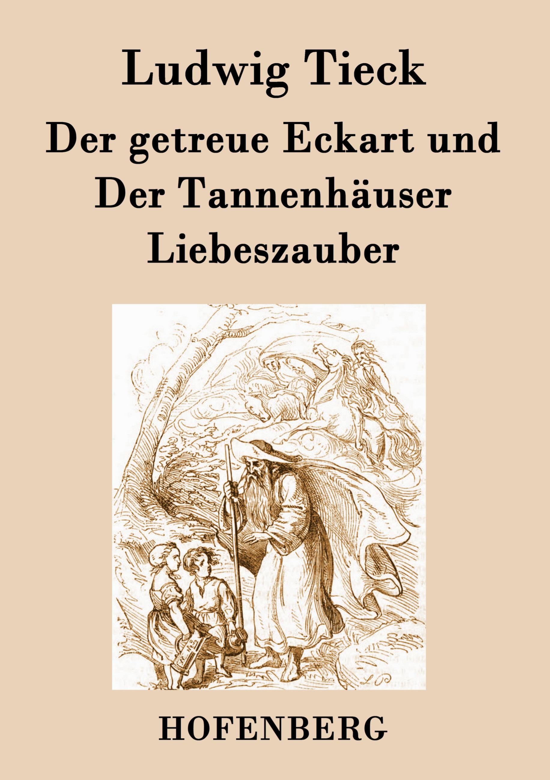Vorderes Coverbild Der getreue Eckart und Der Tannenhäuser / Liebeszauber