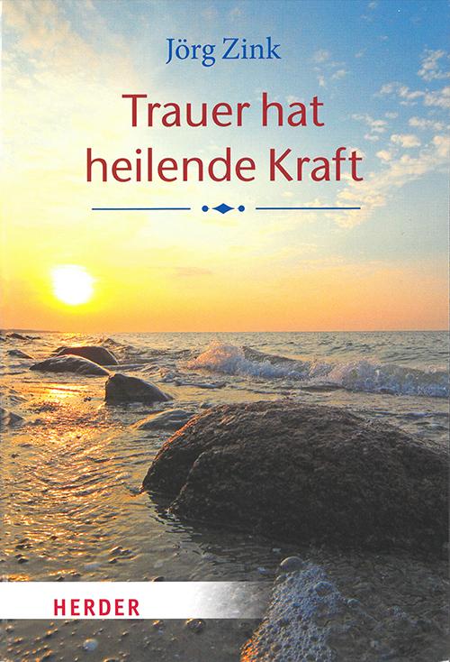 Vorderes Coverbild Trauer hat heilende Kraft