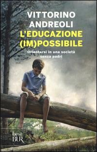Vorderes Coverbild L' educazione (im)possibile. Orientarsi in una società senza padri
