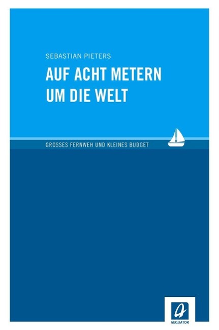 Vorderes Coverbild Auf acht Metern um die Welt