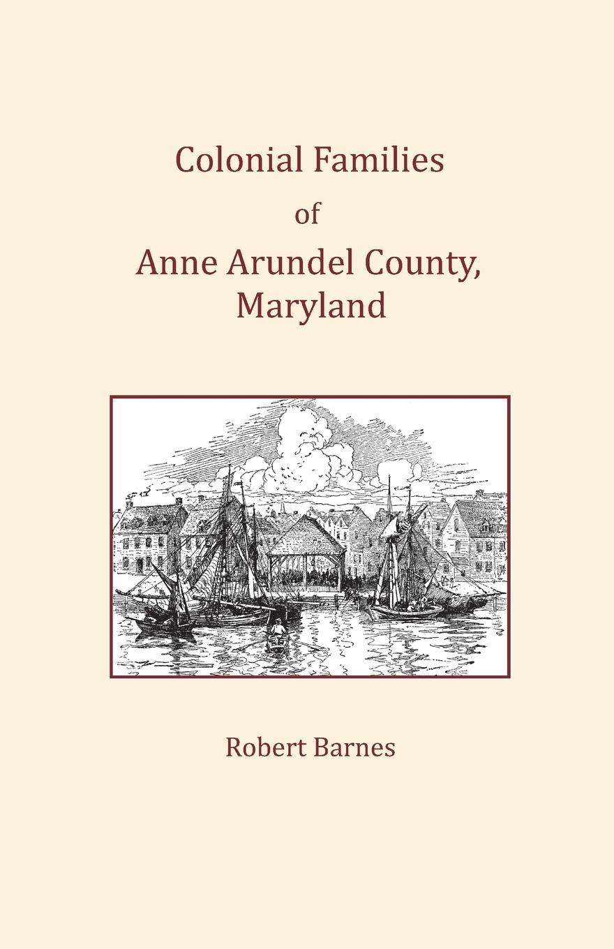 Vorderes Coverbild Colonial Families of Anne Arundel County, Maryland